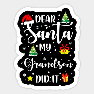 Dear Santa My Grandson Did It Funny Xmas Gifts Sticker